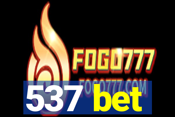 537 bet